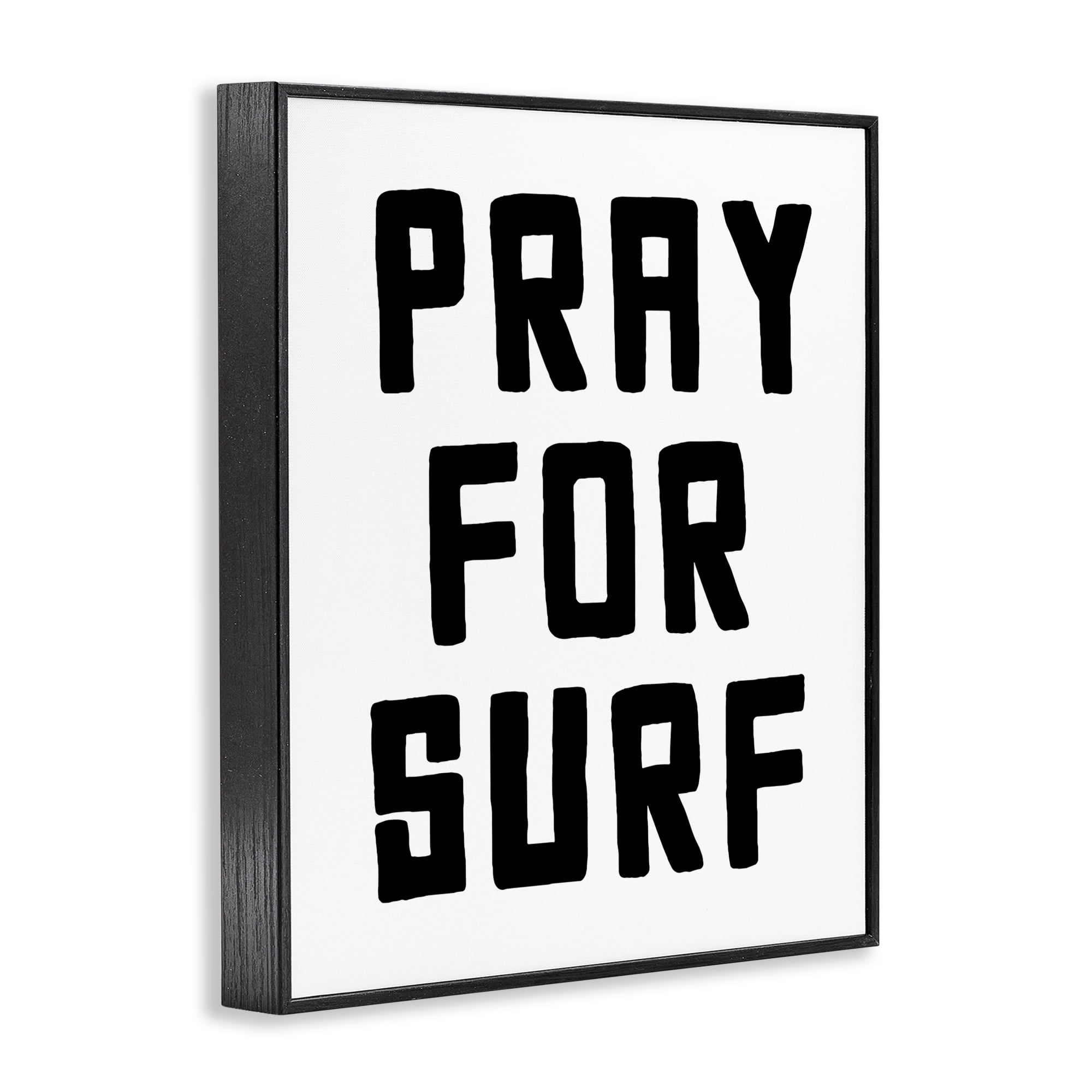 Pray For Surf Simple Sentiment Black Framed Giclee Art, design by Lettered and Lined