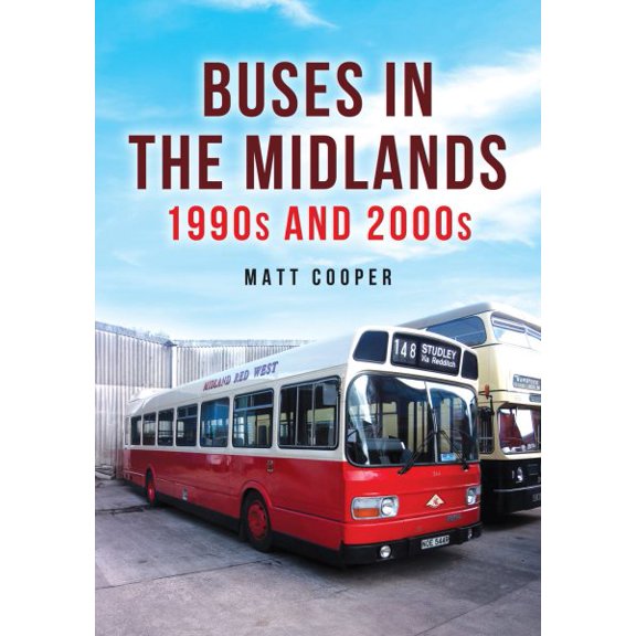 Pre-Owned Buses in the Midlands: 1990s and 2000s, (Paperback)
