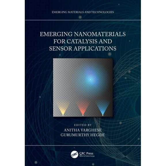Emerging Materials and Technologies Emerging Nanomaterials for Catalysis and Sensor Applications, (Paperback)