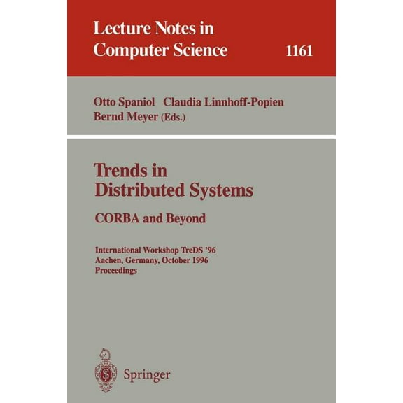 Lecture Notes in Computer Science Trends in Distributed Systems: CORBA and Beyond: International Workshop Treds '96 Aachen, Germany, October 1 - 2, 1, Book 1161, (Paperback)