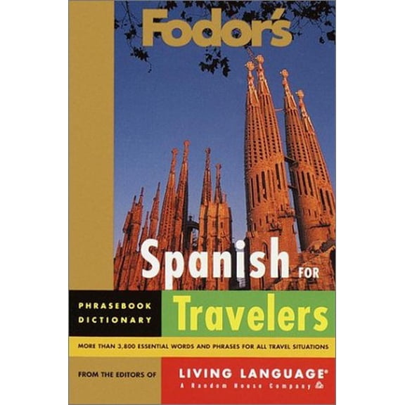 Pre-Owned Fodor's Spanish for Travelers: Phrasebook Dictionary (Fodor's Languages for Travelers) (Paperback) 0679034153 9780679034155