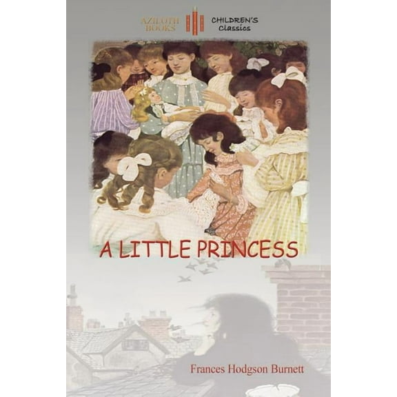 A Little Princess: with Ethel Franklin Betts' original images (Aziloth Books), (Paperback)