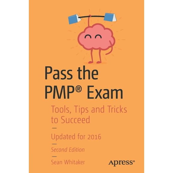 Pass the Pmp(r) Exam: Tools, Tips and Tricks to Succeed, (Paperback)