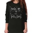 thumbnail image 3 of Wake up be Fabulous Pretty Inspiring Women's Long Sleeve T Shirt Brisco Brands S, 3 of 6
