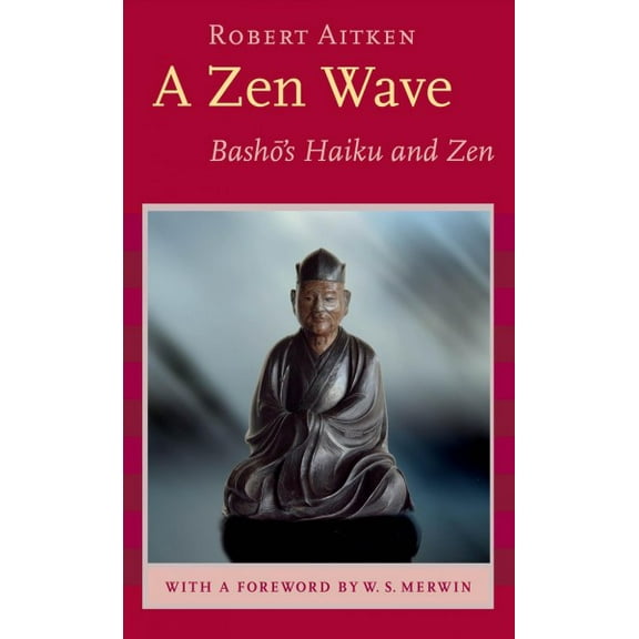 A Zen Wave : Basho's Haiku and Zen (Paperback)