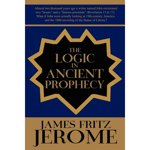 The Logic in Ancient Prophecy, (Paperback)