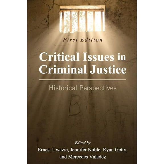 Critical Issues in Criminal Justice: Historical Perspectives, (Paperback)
