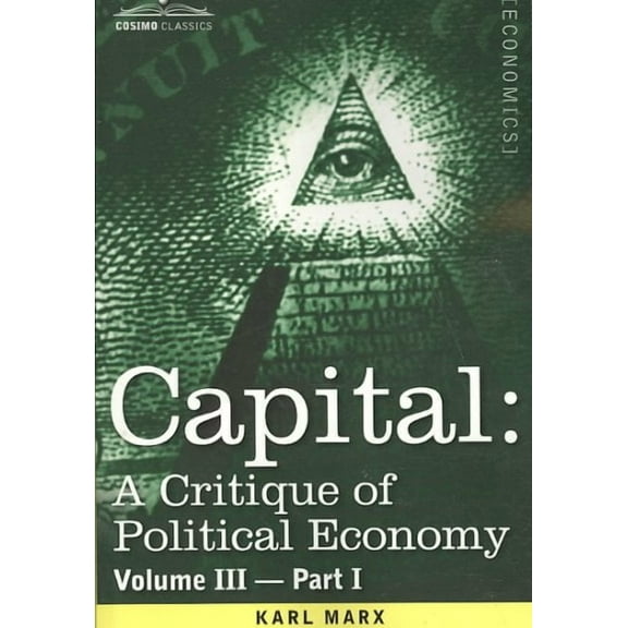 Capital: A Critique of Political Economy - Vol. III - Part I: The Process of Capitalist Production as a Whole (Paperback)