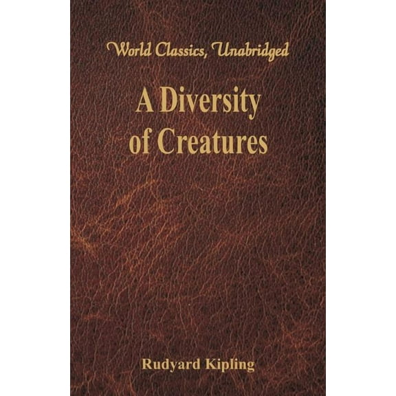 A Diversity of Creatures (World Classics, Unabridged), (Paperback)