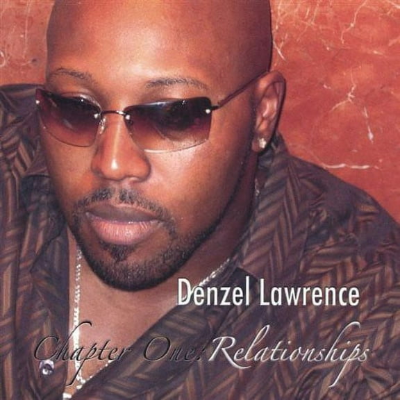 Denzel Lawrence - Chapter One-Relationships - Music & Performance - CD