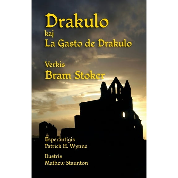 Drakulo kaj La Gasto de Drakulo: Dracula and Dracula's Guest in Esperanto, (Paperback)