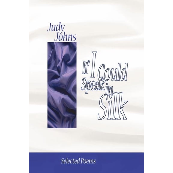 If I Could Speak in Silk