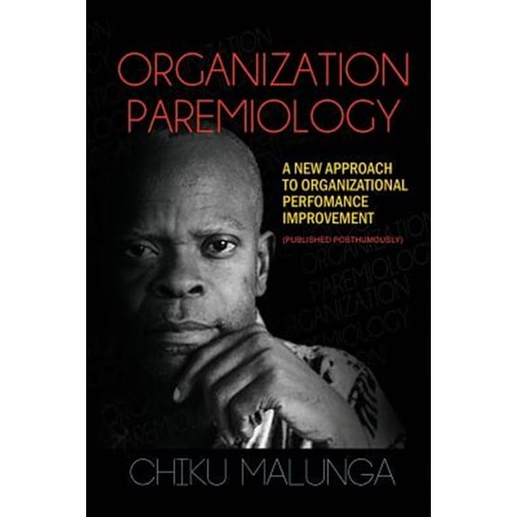 Pre-Owned Organization Paremiology: A New Approach to Organizational Performance Improvement (Paperback)