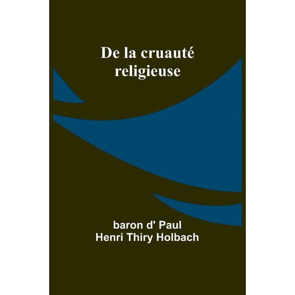 De la cruautÃ© religieuse, (Paperback)