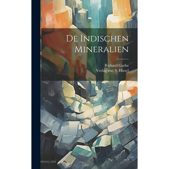 De Indischen Mineralien, (Hardcover)