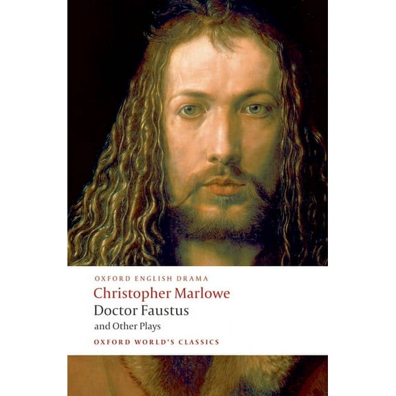 Oxford World's Classics Doctor Faustus and Other Plays, (Paperback)