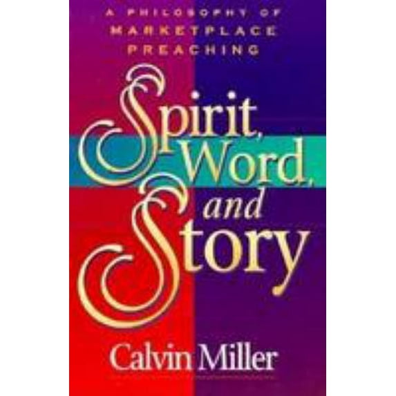 Pre-Owned Spirit, Word, and Story: A Philosophy of Marketplace Preaching (Paperback) 0801090261 9780801090264