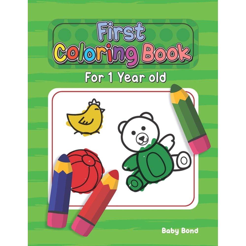 First Coloring Book For 1 Year Old The perfect first coloring book