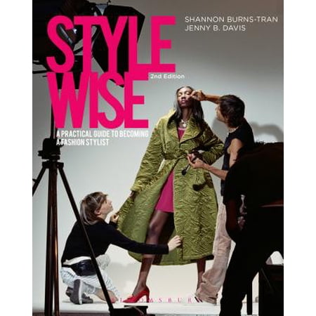 Style Wise A Practical Guide To Becoming A Fashion Stylist - 