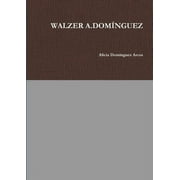 Walzer A.Domnguez (Paperback)