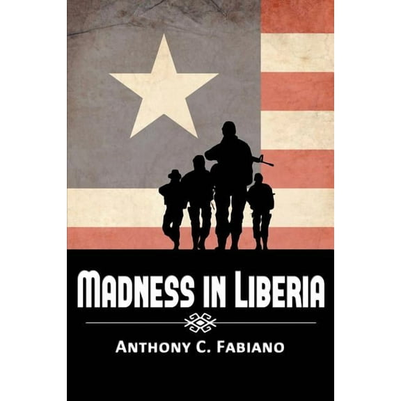 Tom Russell: Madness in Liberia (Paperback)