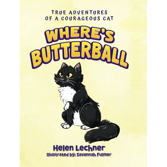 Where's Butterball: Adventures of a Courageous Cat, (Hardcover)