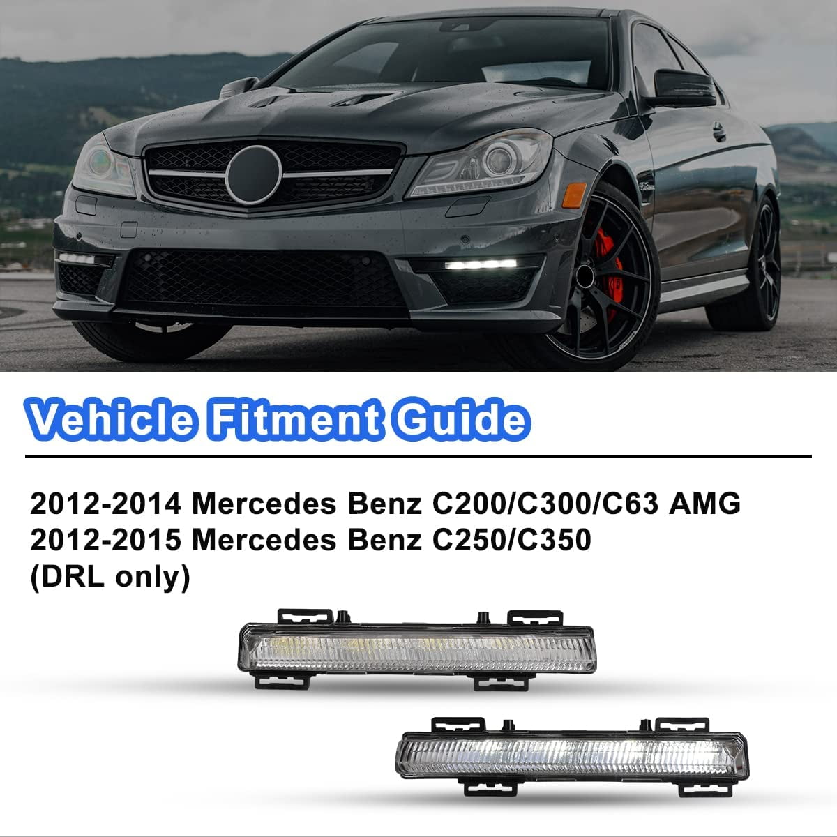 Led Fog Lights and Daytime Running Lights Assembly for 2012-2014 Mercedes Benz C200/C300/C63 AMG, Fog Lights for 2012-2015 Mercedes Benz C250/C350 (DRL Model only)