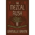 thumbnail image 2 of The Mezcal Rush: Explorations in Agave Country, (Hardcover), 2 of 3