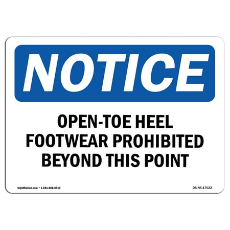 OSHA Notice Sign - Open-Toe Heel Footwear Prohibited Beyond | Choose from: Aluminum, Rigid Plastic or Vinyl Label Decal | Protect Your Business, Construction Site |  Made in the (Best Site For Footwear)