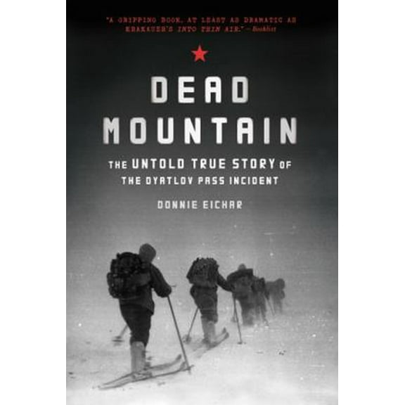 Pre-Owned Dead Mountain: The Untold True Story of the Dyatlov Pass Incident (Paperback) 1452140030 9781452140032