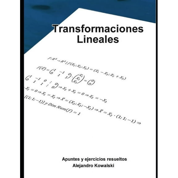 Transformaciones lineales: Apuntes y ejercicios (Paperback)