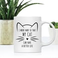 thumbnail image 2 of Koyal Wholesale Funny Cat Lover Ceramic Coffee Mug, I Work Hard So That My Cat Can Have A Better Life, 2 of 5