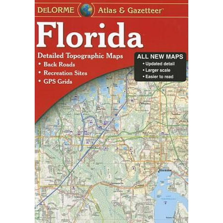 Delorme florida atlas & gazetteer : [detailed topographic maps: back roads, recreation sites, gps gr: (Best Shopping Sites In Usa)