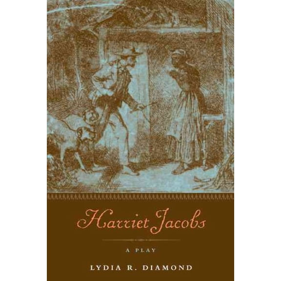 Harriet Jacobs : A Play (Paperback)