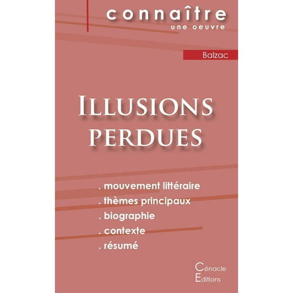 Fiche de lecture Illusions perdues de Balzac (Analyse littÃ©raire de rÃ©fÃ©rence et rÃ©sumÃ© complet), (Paperback)