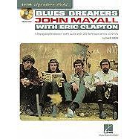 Blues Breakers avec John Mayall et Eric Clapton: une Décomposition Pas à Pas des Styles et Techniques de Guitare d'Eric Clapton (Guitar Signature Licks)