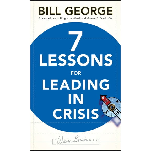 J-B Warren Bennis Seven Lessons for Leading in Crisis, Book 166, (Hardcover)