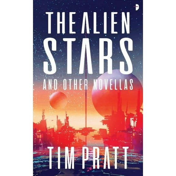 The Alien Stars Tim Pratt (Paperback)