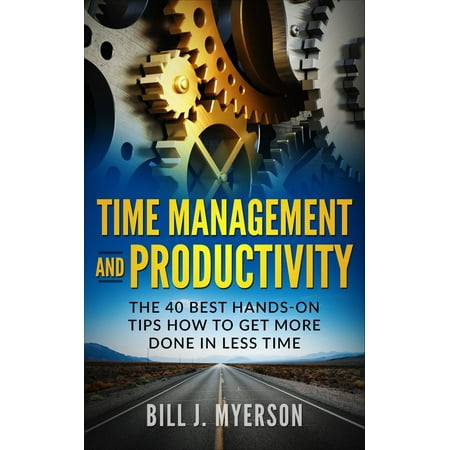 Time Management and Productivity: The 40 Best Hands-on Tips How to Get More Done in Less Time - (Best Nails To Get Done)