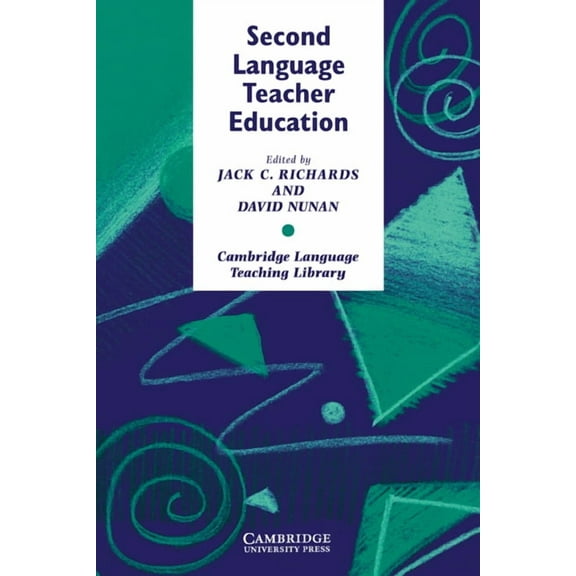 Cambridge Language Teaching Library Second Language Teacher Education, (Paperback)