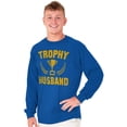 thumbnail image 3 of Trophy Husband Best Partner Hubby Men's Long Sleeve Tee T Shirt Brisco Brands X, 3 of 6
