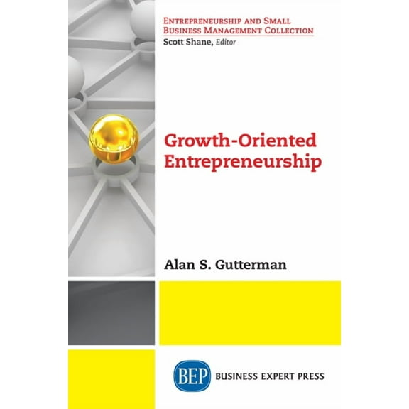 Growth-Oriented Entrepreneurship (Paperback)