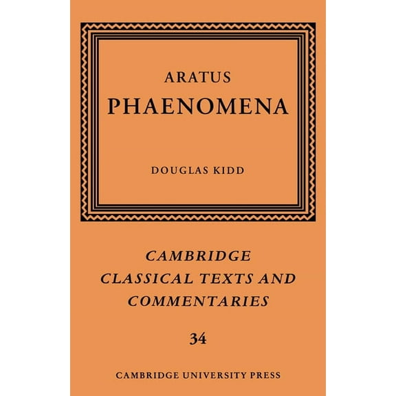 Cambridge Classical Texts and Commentari Aratus: Phaenomena, Book 34, (Hardcover)