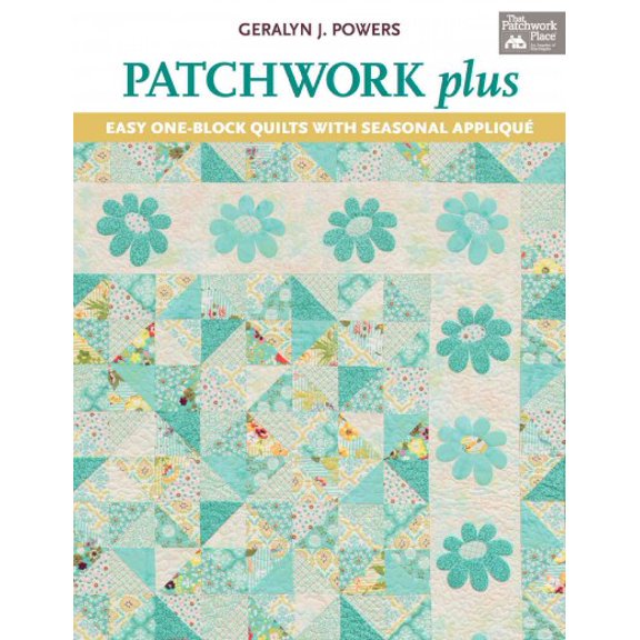 Pre-Owned Patchwork Plus: Easy One-block Quilts with Seasonal Applique Paperback