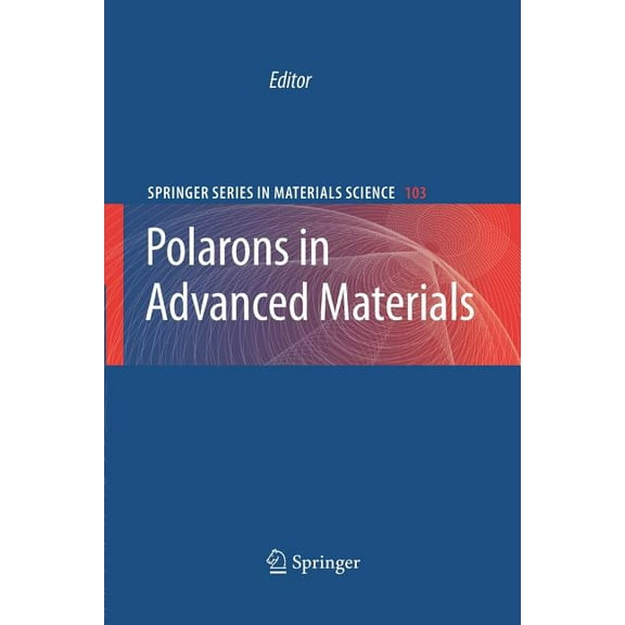 Springer Materials Science Polarons in Advanced Materials, Book 103, (Paperback)