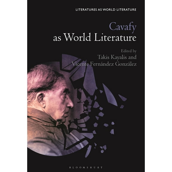 Literatures as World Literature Cavafy as World Literature, (Hardcover)