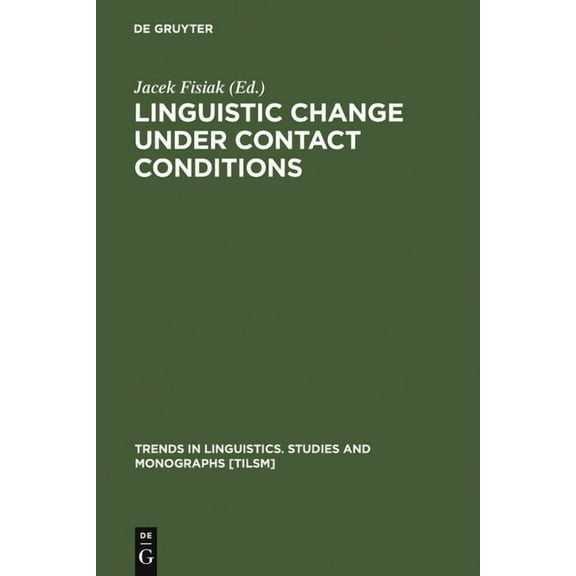 Trends in Linguistics. Studies and Monog Linguistic Change under Contact Conditions, Book 81, (Hardcover)