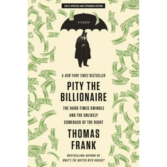 Pre-Owned Pity the Billionaire (Paperback) 1250020352 9781250020352