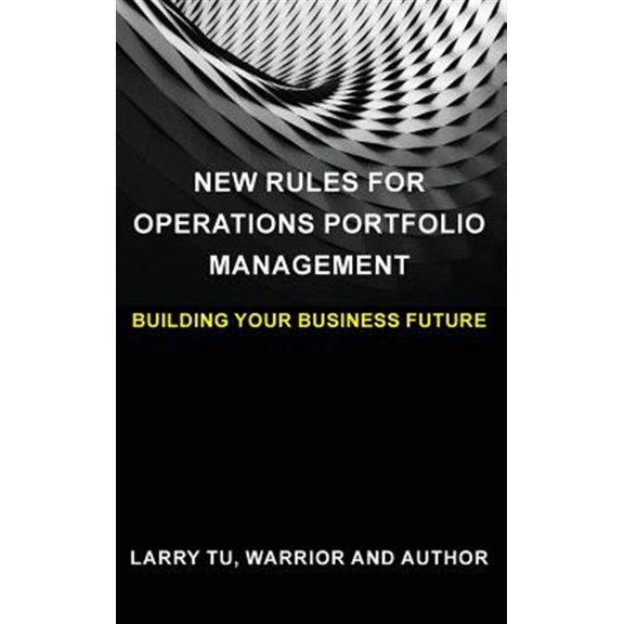 Pre-Owned New Rules for Operations Portfolio Management: Building Your Business Future (Hardcover)
