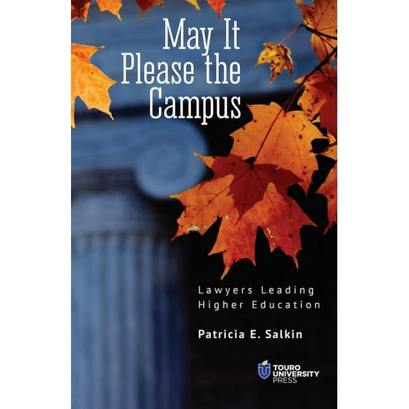 May It Please the Campus: Lawyers Leading Higher Education, (Hardcover)